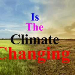 A split landscape showing green grass under blue sky on the left and dry, cracked earth under a hazy sky on the right with the text 'Is The Climate Changing'.